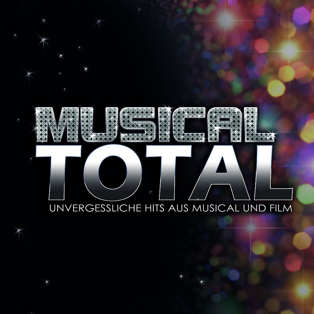 Musical Total - Die schönsten Musical-Hits aller Zeiten